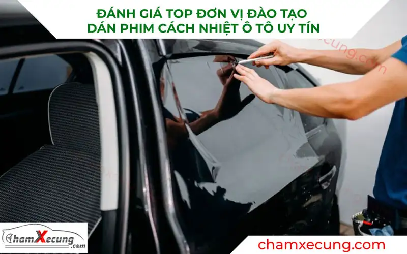 Học dán phim cách nhiệt nên học tại địa chỉ uy tín